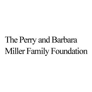The Perry and Barbara Miller Family Foundation