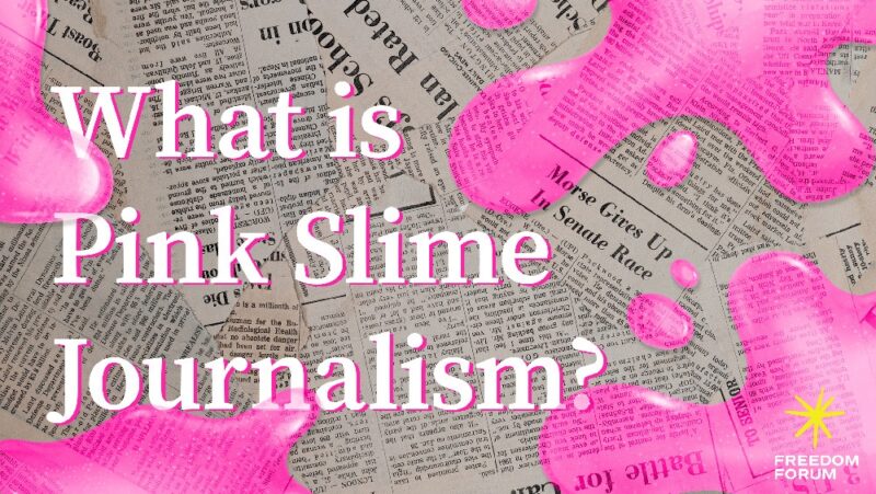 What is Pink Slime Journalism?