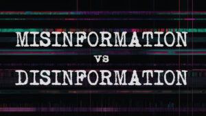 Text that reads "misinformation vs. disinformation" over distorted and glitch effect 3d illustration